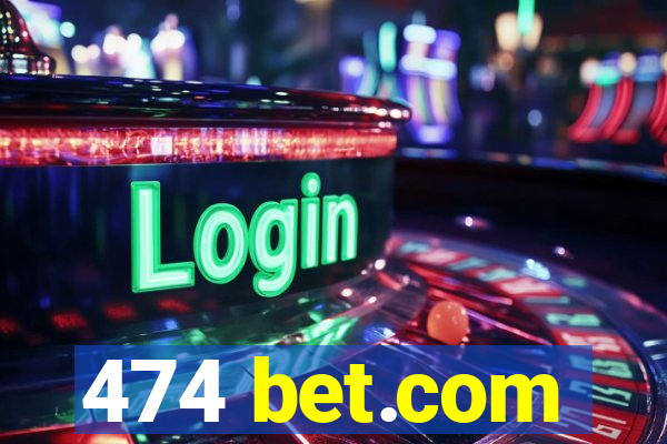 474 bet.com